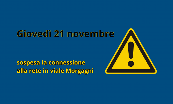 Giovedì 21 novembre, sospesa la connessione alla rete in viale Morgagni.